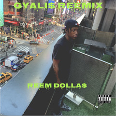 Reem Dolla$ - Gyali$ Reemix