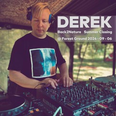 Derek - Live @ Back2Nature, Forest Ground 2024-09-06