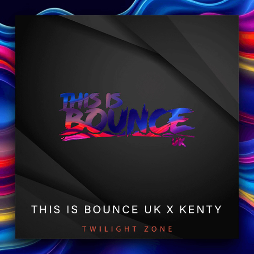 Stream This Is Bounce UK x DJ Kenty - Twilight Zone by DJ Kenty