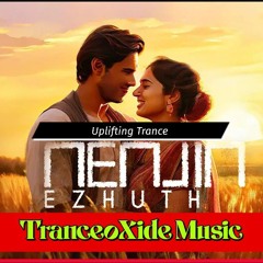 NENJIL EZHUTH-Uplifing Trance Expereance -Tranceoxide Music.mp3