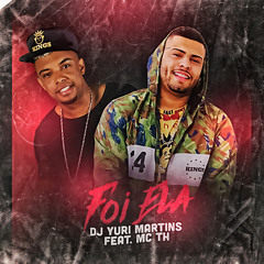 Foi Ela (feat. MC TH)