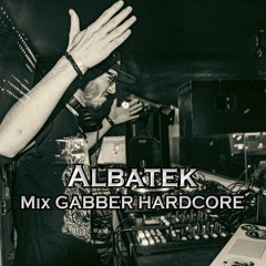 Albatek - Mix Gabber Hardcore