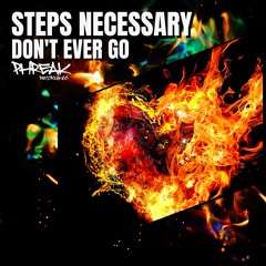 Steps Necessary - Don't Ever Go (Original Mix)