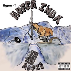 Hyper-T - Asiujunga - Hyper Inuk Music