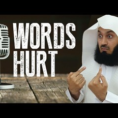 What they say HURTS! - Mufti Menk