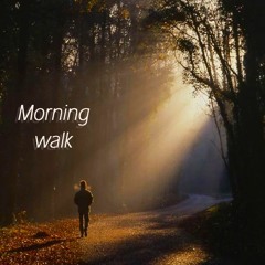 Morning walk