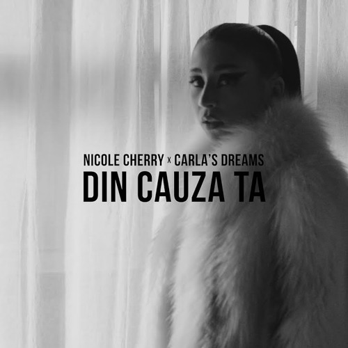 Nicole Cherry x Carla's Dreams - Din cauza ta