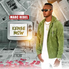 Kenbe Mo W - Marc Rebel