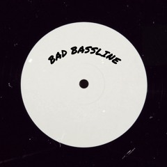 Bad Bassline