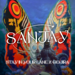 STAY IN YOUR LANE x GOJIRA [FREE DL]
