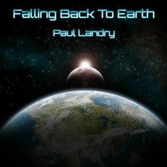 Falling Back To Earth | Paul Landry