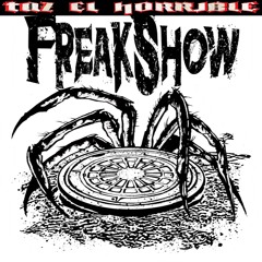 Taz El Horrible - The Freak Show