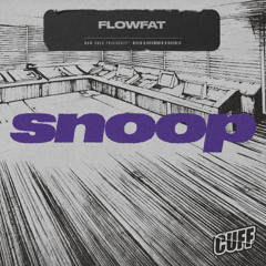 CUFF 382: FLOWFAT - Snoop (Original Mix)