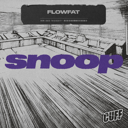 CUFF 382: FLOWFAT - Snoop (Original Mix)
