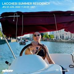 Lacchesi Summer Residency - 21 Juillet 2022
