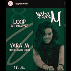 Yara.M -  Live @ Noosh (Erbil) - July 2023 W/ Loopenterbil