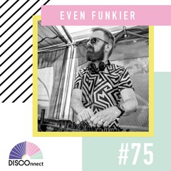 #75 Even Funkier - DISCOnnect cast