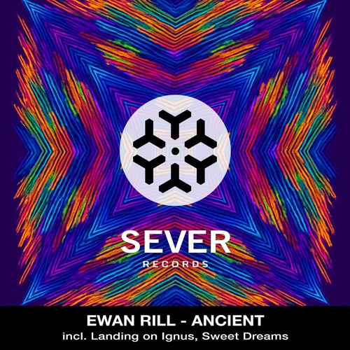SEVER041 | Ewan Rill - Ancient | Available September 12, 2025