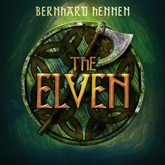 [Get] EBOOK 📪 The Elven: The Saga of the Elven, Book 1 by  Michael Page,Bernhard Hen