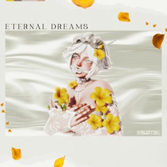 Eternal Dreams (FREE DOWNLOAD)