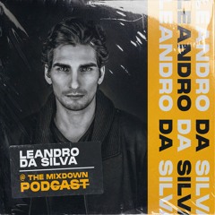 Leandro Da Silva @ The Mixdown Podcast