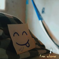 I'm alone