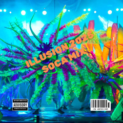 ILLUSION 2025 SOCA MIX By DJ VERSATILE