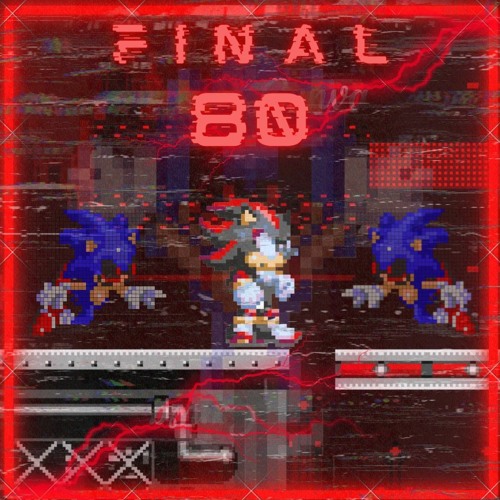 Stream Final 80 (KaF Version) - Sonic.EXE The Disaster [Fanmade track by  neodoesmoosic] by Needler