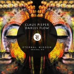 𝐏𝐑𝐄𝐌𝐈𝐄𝐑𝐄: Claus Pieper, Darles Flow - Eternal Wisdom [Tibetania Records]