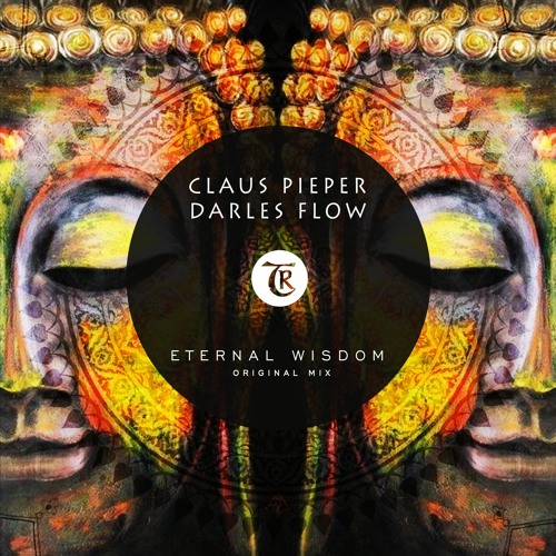 𝐏𝐑𝐄𝐌𝐈𝐄𝐑𝐄: Claus Pieper, Darles Flow - Eternal Wisdom [Tibetania Records]