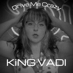 "DRIVE ME CRAZY" 2.0 (Prod. by Beck Beats)
