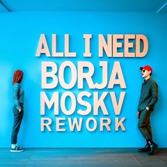 Radiohead - All i need (Borja Moskv Rework)