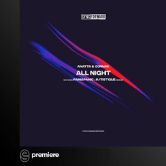 Premiere: Anatta & Cormac - All Night (Pain&Panic Remix)- Sync Forward