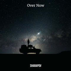 Sharapov - Over Now (Original Mix)