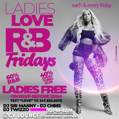 DJ TWIZZO LIVE @ LADIES LOVE R&B FRIDAYS AT GV LOUNGE *BROOKLYN* 8.23.24