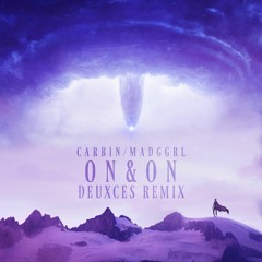 Carbin & Madgrrl - On & On (𝐃𝐄𝐔𝐗𝐂𝐄𝐒 Remix)