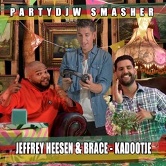 Jeffrey Heesen & Brace vs. AVI S - Bumpa Kadootje (PARTYDJW SMASHER)