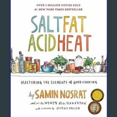 (DOWNLOAD PDF)$$ 📖 Salt, Fat, Acid, Heat: Mastering the Elements of Good Cooking     Hardcover – I