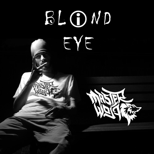 Stream Master Wolf - Blind Eye by Master Wolf AKA Skinz | Listen online ...