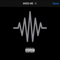 MISS ME