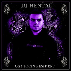 OXTASE CAST RESIDENTS - DJ HENTAI