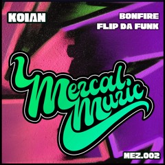 Bonfire (Original Mix) //  [Mezcal Muzic]