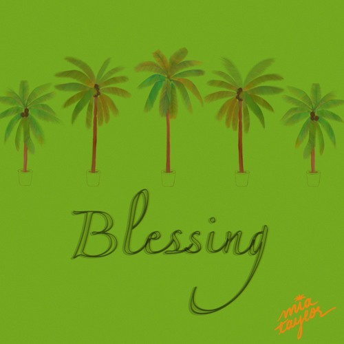 Stream Blessing by Mia Taylor | Listen online for free on SoundCloud
