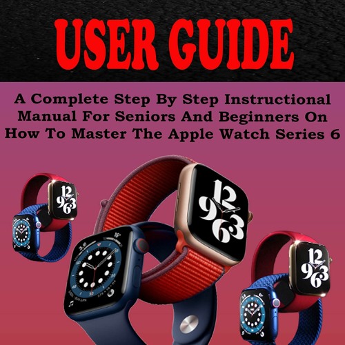 Stream download PDF APPLE WATCH SERIES 6 USER GUIDE: A Complete Step By ...
