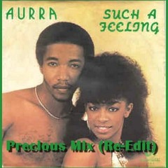 Such A Feeling (Precious Mix Re-Edit)