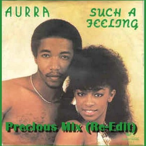 Such A Feeling (Precious Mix Re-Edit)