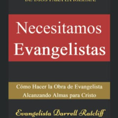 [Free] EBOOK ✓ Necesitamos Evangelistas (Spanish Edition) by  Darrell Ratcliff [PDF E