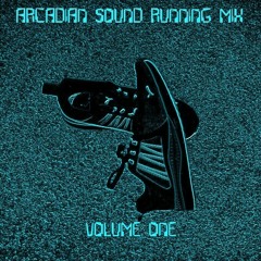 Arcadian Sound Running Mixtape Vol. 1 (original/unreleased)