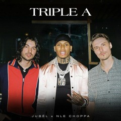 Jubël & NLE Choppa — Triple A