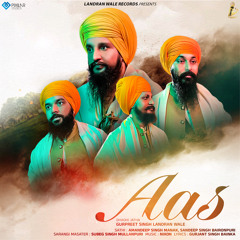 Aas (feat. Amandeep Singh Manak & Sandeep Singh Baironpuri)